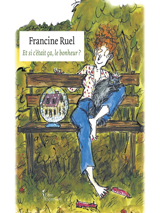 Title details for Et si c'était ça, le bonheur ? by Francine Ruel - Wait list